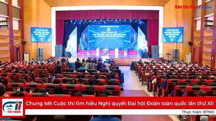 Chung kết Cuộc thi tìm hiểu Nghị quyết Đại hội Đoàn toàn quốc lần thứ XII