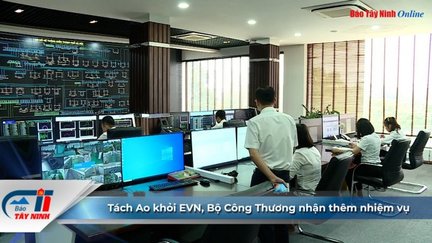 Tách Ao khỏi EVN, Bộ Công Thương nhận thêm nhiệm vụ