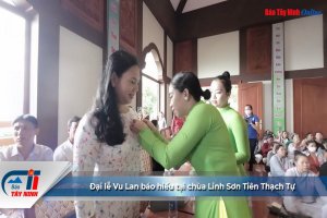 Đại lễ Vu Lan báo hiếu tại chùa Linh Sơn Tiên Thạch Tự