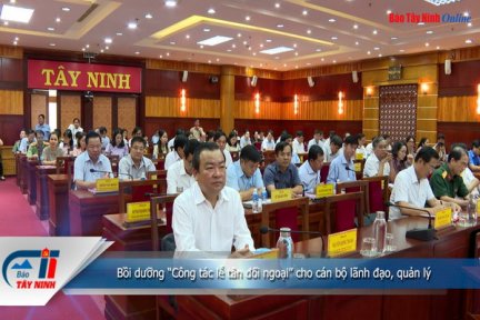 Bồi dưỡng “Công tác lễ tân đối ngoại” cho cán bộ lãnh đạo, quản lý