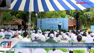 Lễ phát động quốc gia chiến dịch làm cho thế giới sạch hơn năm 2023