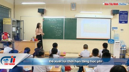 Đề xuất lùi thời hạn tăng học phí