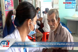 Chăm lo, tạo điều kiện để người cao tuổi sống vui, sống khoẻ, sống có ích
