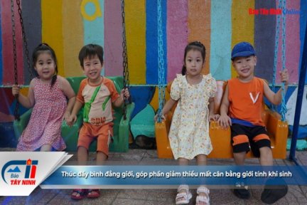 Thúc đẩy bình đẳng giới, góp phần giảm thiểu mất cân bằng giới tính khi sinh