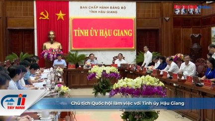 Chủ tịch Quốc hội làm việc với Tỉnh ủy Hậu Giang