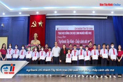 Agribank chi nhánh Tây Ninh trao 230 suất học bổng chắp cánh ước mơ