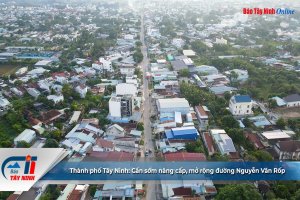 Thành phố Tây Ninh: Cần sớm nâng cấp, mở rộng đường Nguyễn Văn Rốp