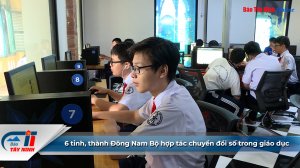 6 tỉnh, thành Đông Nam Bộ hợp tác chuyển đổi số trong giáo dục