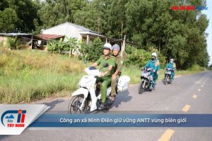 Công an xã Ninh Điền giữ vững ANTT vùng biên giới