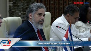 Cuba và EU đối thoại nhân quyền
