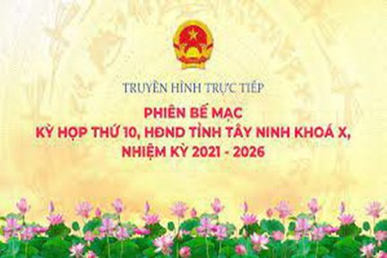 Bế mạc kỳ họp thứ 10, HĐND tỉnh Tây Ninh khóa X, nhiệm kỳ 2021 – 2026