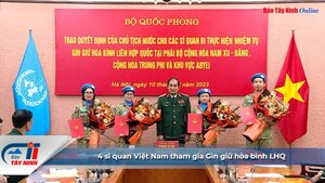 4 sĩ quan Việt Nam tham gia Gìn giữ hòa bình LHQ