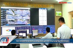 Hơn 320.600 hồ sơ dịch vụ công được gửi trên ứng dụng Tây Ninh Smart