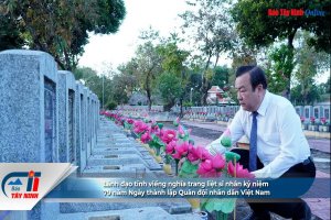 Lãnh đạo tỉnh viếng nghĩa trang liệt sĩ nhân kỷ niệm 79 năm Ngày thành lập Quân đội nhân dân Việt Nam