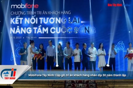 MobiFone Tây Ninh: Gặp gỡ, tri ân khách hàng nhân dịp 30 năm thành lập