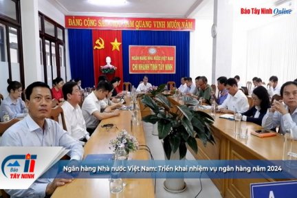 Ngân hàng Nhà nước Việt Nam: Triển khai nhiệm vụ ngân hàng năm 2024