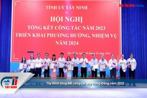 Tây Ninh tổng kết công tác xây dựng Đảng năm 2023
