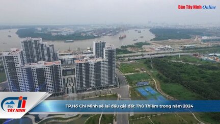 TP.Hồ Chí Minh sẽ lại đấu giá đất Thủ Thiêm trong năm 2024