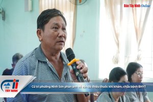 Cử tri phường Ninh Sơn phản ánh về vấn đề thiếu thuốc khi khám, chữa bệnh BHYT