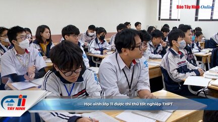 Học sinh lớp 11 được thi thử tốt nghiệp THPT