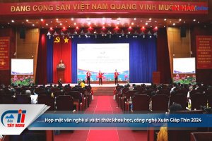 Tây Ninh: Họp mặt văn nghệ sĩ và trí thức khoa học, công nghệ Xuân Giáp Thìn 2024