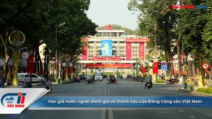 Học giả nước ngoài đánh giá về thành tựu của Đảng Cộng sản Việt Nam