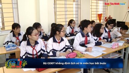 Bộ GDĐT khẳng định lịch sử là môn học bắt buộc