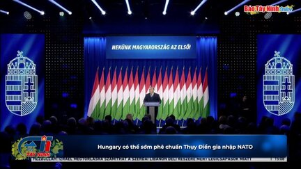 Hungary có thể sớm phê chuẩn Thụy Điển gia nhập NATO