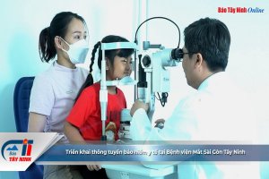 Triển khai thông tuyến bảo hiểm y tế tại Bệnh viện Mắt Sài Gòn Tây Ninh