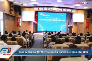 Công ty Điện lực Tây Ninh tổ chức hội nghị khách hàng năm 2024