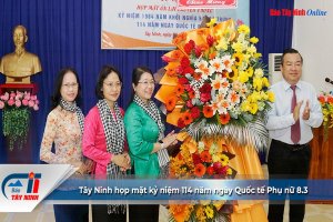 Tây Ninh họp mặt kỷ niệm 114 năm ngày Quốc tế Phụ nữ 8.3