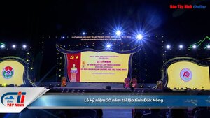 Lễ kỷ niệm 20 năm tái lập tỉnh Đắk Nông