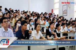 540 thí sinh dự thi tuyển công chức tỉnh Tây Ninh năm 2023