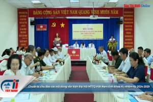 Chuẩn bị chu đáo các nội dung văn kiện Đại hội MTTQ Việt Nam tỉnh khoá XI, nhiệm kỳ 2024-2029