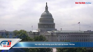 Hạ viện Mỹ thông qua dự luật ép buộc TikTok