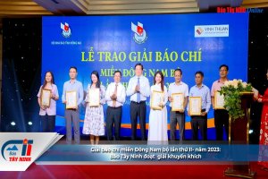 Giải báo chí miền Đông Nam bộ lần thứ II- năm 2023: Báo Tây Ninh đoạt  giải khuyến khích