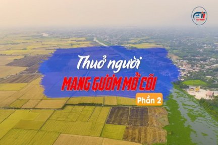 Ký sự Vàm Cỏ Đông  <br> Tập 2: Thuở người mang gươm mở cõi-Phần 2