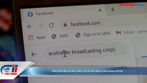 Australia lập ủy ban điều tra về tác động của mạng xã hội