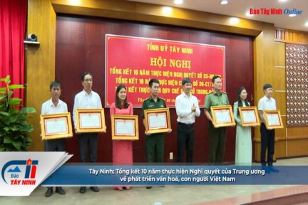 Tây Ninh: Tổng kết 10 năm thực hiện Nghị quyết của Trung ương về phát triển văn hoá, con người Việt Nam