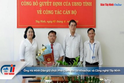 Ông Hà Minh Dảo giữ chức Phó Giám đốc Sở Khoa học và Công nghệ Tây Ninh