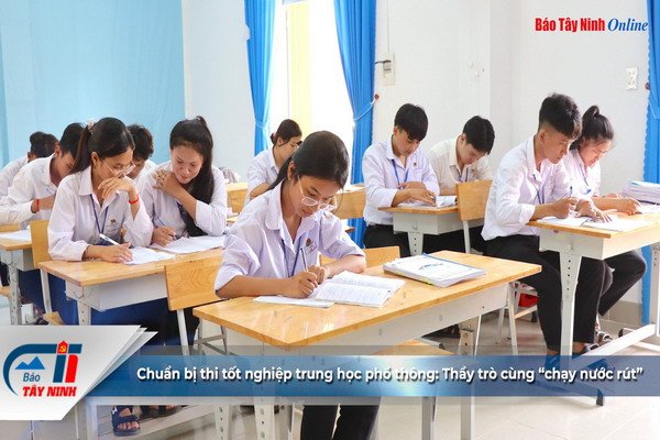 Chuẩn bị thi tốt nghiệp trung học phổ thông: Thầy trò cùng “chạy nước rút”