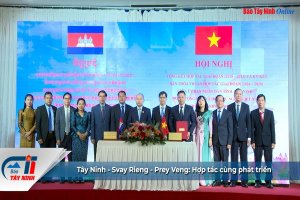 Tây Ninh-Svay Rieng-Prey Veng: Hợp tác cùng phát triển