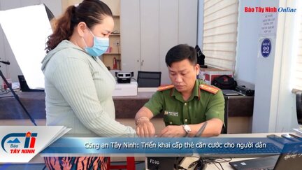 Công an Tây Ninh: Triển khai cấp thẻ căn cước cho người dân