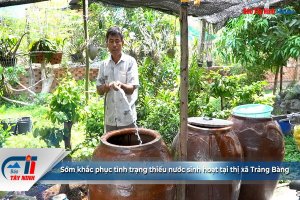 Sớm khắc phục tình trạng thiếu nước sinh hoạt tại thị xã Trảng Bàng