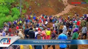 Thương vong do lở đất tại Ethiophia tăng mạnh