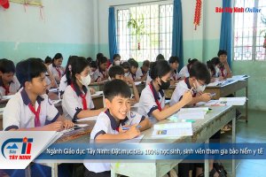 Ngành Giáo dục Tây Ninh: Đặt mục tiêu 100% học sinh, sinh viên tham gia bảo hiểm y tế