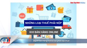 Người bán hàng online nào phải nộp thuế