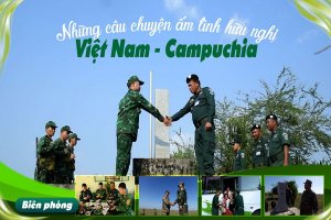 Những câu chuyện ấm tình hữu nghị Việt Nam–Campuchia