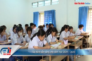 Tây Ninh sẵn sàng cho năm học 2024–2025