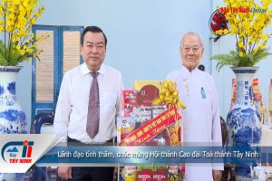 Lãnh đạo tỉnh thăm, chúc mừng Hội thánh Cao Đài Toà thánh Tây Ninh